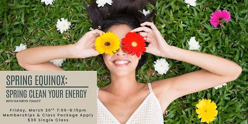Spring Equinox: Spring Clean Your Energy
