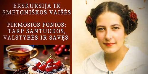 Ekskursija ir smetoni\u0161kos vai\u0161\u0117s "Pirmosios ponios: tarp santuokos, valstyb\u0117s ir sav\u0119s"