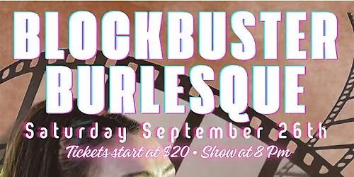 BLOCKBUSTER Burlesque, the THREEQUEL