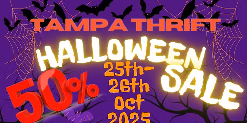 OUR BIG HALLOWEEN SALE - 50% OFF EVERYTHING - 3 LOCATIONS
