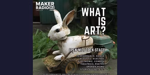 What Is Art? Open Mic, Open Stage, Live Stream