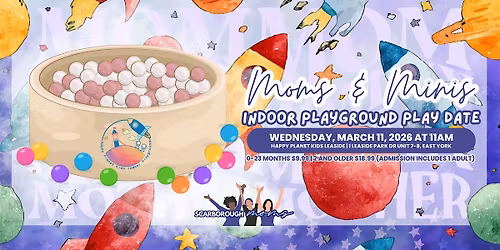 Scarborough Moms & Minis Indoor Playground Play Date at Happy Planet