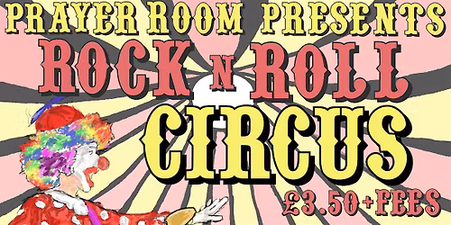 Prayer Room Rock and Roll Circus 2026