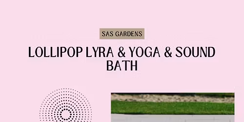 LOLLIPOP LYRA & YOGA & SOUND BATH