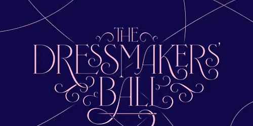 The Dressmakers Ball 2025