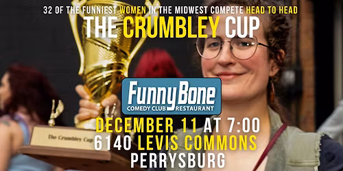 Toledo Funny Bone presents The Crumbley Cup: 32 Women Compete Head to Head