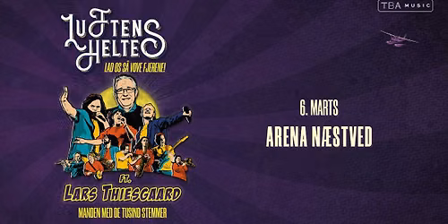 Luftens Helte feat. Lars Thiesgaard \/ Arena N\u00e6stved