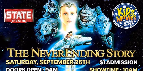 THE NEVERENDING STORY - Sat, September 26th - $1 Kids' Matinee