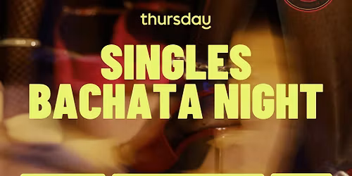 FRIDAY | SINGLES BACHATA (21+) | SAN CARLOS