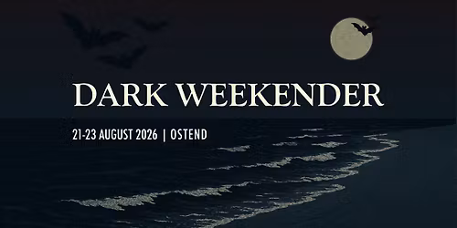 Dark Weekender 2026