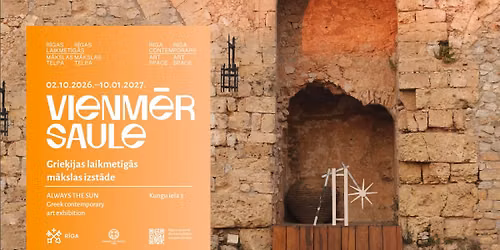 VIENM\u0112R SAULE \/ ALWAYS THE SUN | Izst\u0101des atkl\u0101\u0161ana \/ Exhibition Opening