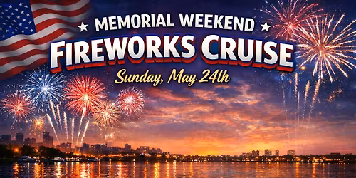 Memorial Weekend Fireworks Cruise