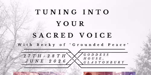 Tuning Into Your Sacred Voice Workshop