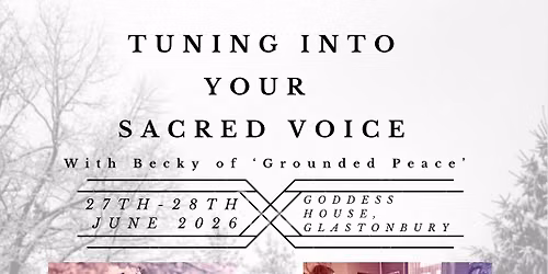 SOLD OUT Tuning Into Your Sacred Voice Workshop
