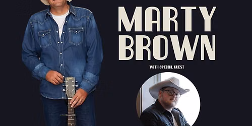 MARTY BROWN with guest CHRISTIAN BROWN