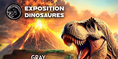 Expositions de Dinosaures \u00e0 Gray \ud83e\udd95