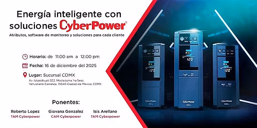 Energ\u00eda inteligente con soluciones CyberPower \/ CDMX