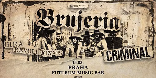 BRUJERIA, CRIMINAL - Praha