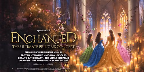 Enchanted - The Ultimate Princess Concert