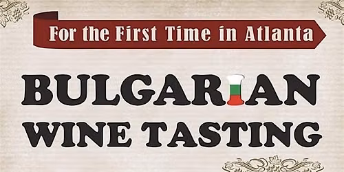Bulgarian Wine Tasting & Silent Auction