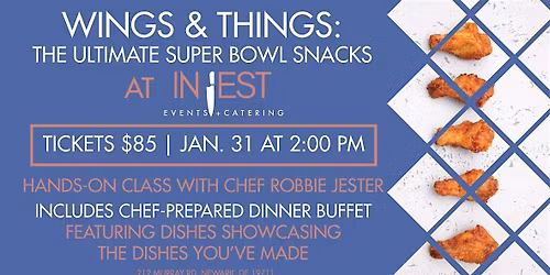 Wings and Things Super Bowl Apps with Chef Robbie Jester