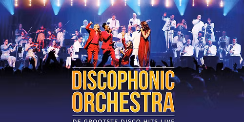Uitverkocht | Discophonic Orchestra - De grootste disco hits live
