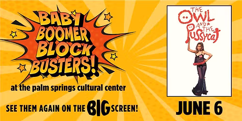 Baby Boomer Blockbusters: The Owl and The Pussycat!