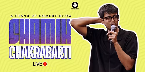 Shamik Chakrabarti Live