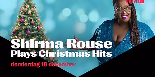 Shirma Rouse Plays Christmas Hits | De Vorstin