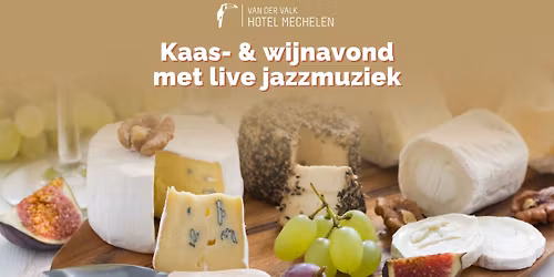 Kaas- & wijnavond met livemuziek \u2728