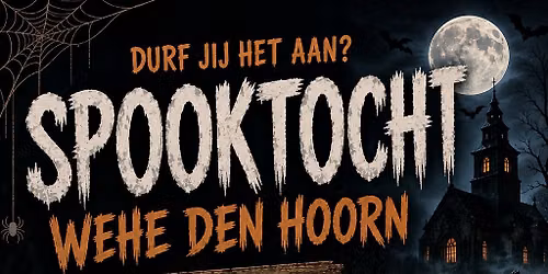 Spooktocht Wehe den Hoorn 2026