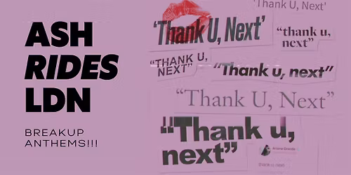 Breakup  Anthems Ride!