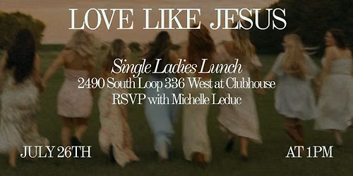 Love Like Jesus | Single Ladies Lunch 