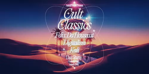 CULT CLASSICS: FELIX DA HOUSECAT + DIGITALISM DAY PARTY