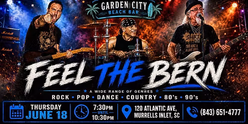 FEEL THE BERN @ GARDEN CITY BEACH BAR - Thursday
