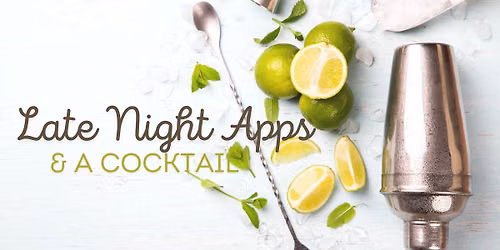 Cooking Class | Late Night Apps & a Cocktail
