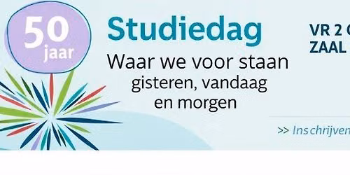 Studiedag 50 jaar De Kiem: "Waar we voor staan: gisteren, vandaag en morgen..."