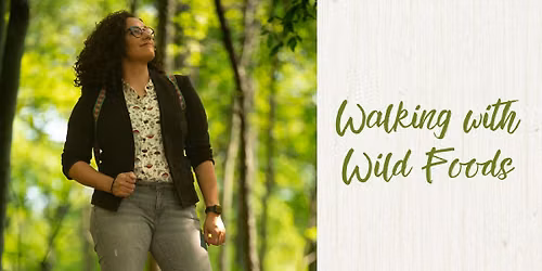 Walking with Wild Foods