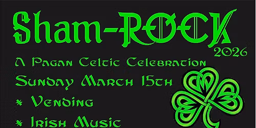 ShamROCK 2026 - A Pagan Celtic Celebration