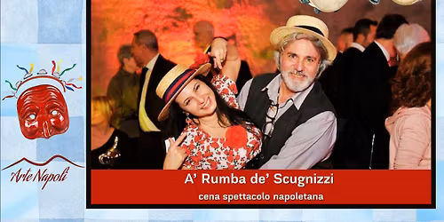 Cena Spettacolo Napoletana A' RUMBA DEGLI SCUGNIZZI