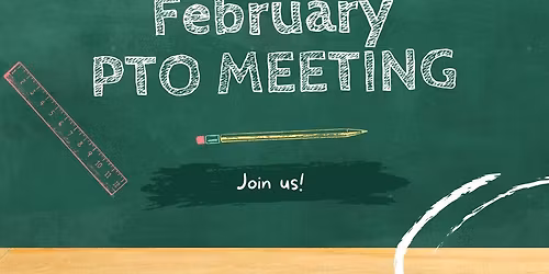 February PTO meeting