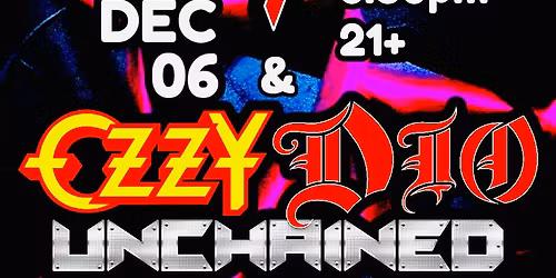UNCHAINED & OZZY DIO UNCHAINED at Opera House Roseville!
