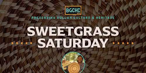 Sweetgrass Saturday at the Bluffton Gullah Cultural Heritage Center