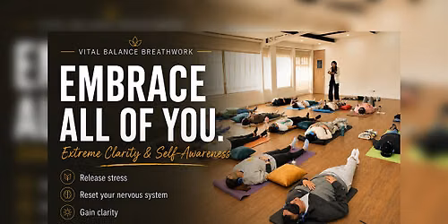 Breathwork: Embrace all of you \/ Extreme clarity and self awareness