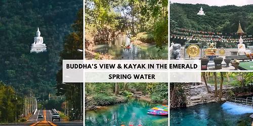  Buddha's View & Kayak in the Emerald Spring Water