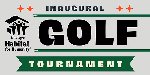 Muskogee Habitat for Humanity Inaugural Golf Tournament