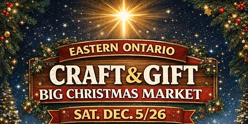 Eastern Ontario Craft & Gift BIG Christmas Market