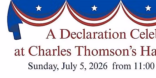 A Declaration Celebration @ Harriton House July 5, 2026