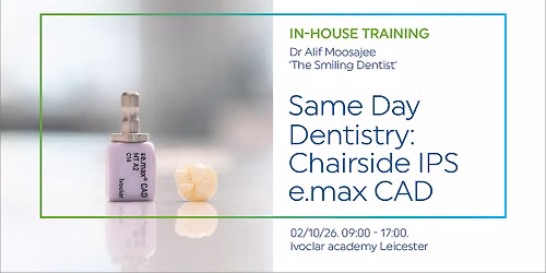 Same Day Dentistry - IPS e.max CAD & IPS Empress CAD