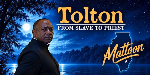 Tolton: From Slave to Priest | Mattoon Film Screening